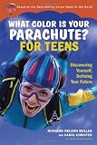 Blomquist, Jean M.: What Color Is Your Parachute? For Teens: Discovering Yourself, Defining Your Future