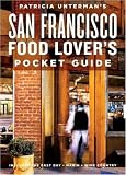 Unterman, Patricia: Patricia Unterman's San Francisco Food Lover's Guide Unterman, Patricia: Patricia Unterman's San Francisco Food Lover's Guide