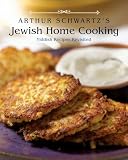Schwartz, Arthur: Arthur Schwartz's Jewish Home Cooking: Yiddish Recipes Revisited Schwartz, Arthur: Arthur Schwartz's Jewish Home Cooking: Yiddish Recipes Revisited