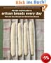 Peter Reinhart's Artisan Breads Every Day: Fast and Easy Recipes for World-Class Breads