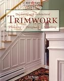Silber, Jay: Decorating With Architectural Trimwork: Planning, Designing, Installing Silber, Jay: Decorating With Architectural Trimwork: Planning, Designing, Installing