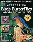 Mizejewski, David: Attracting Birds, Butterflies, and Other Backyard Wildlife Mizejewski, David: Attracting Birds, Butterflies, and Other Backyard Wildlife