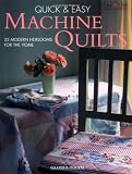 Nicol, Gloria: Quick & Easy Machine Quilts: 25 Modern Heirlooms for the Home Nicol, Gloria: Quick & Easy Machine Quilts: 25 Modern Heirlooms for the Home
