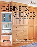 Flexner, Bob: Cabinets, Shelves & Home Storage Solutions: Practical Ideas & Projects for Organizing Your Home Flexner, Bob: Cabinets, Shelves & Home Storage Solutions: Practical Ideas & Projects for Organizing Your Home