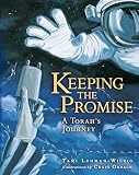 Lehman-Wilzig, Tami: Keeping the Promise: A Torah's Journey Lehman-Wilzig, Tami: Keeping the Promise: A Torah's Journey