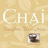 Rosen, Diana: Chai : The Spice Tea of India Rosen, Diana: Chai : The Spice Tea of India