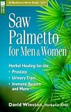 Winston, David: Saw Palmetto for Men & Women: Herbal Healing for the Prostate, Urinary Tract, Immune System and More