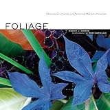 Ondra, Nancy J.: Foliage: Astonishing Color and Texture Beyond Flowers Ondra, Nancy J.: Foliage: Astonishing Color and Texture Beyond Flowers