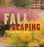 Ondra, Nancy J.: Fallscaping: Extending Your Garden Season into Autumn Ondra, Nancy J.: Fallscaping: Extending Your Garden Season into Autumn
