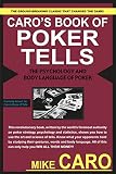 Caro, Mike: Caro's Book of Poker Tells: The Psychology and Body Language of Poker