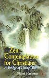 MacInnes, Elaine: Zen Contemplation for Christians: A Bridge of Living Water MacInnes, Elaine: Zen Contemplation for Christians: A Bridge of Living Water