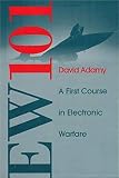 Adamy, David: Ew 101: A First Course in Electronic Warfare Adamy, David: Ew 101: A First Course in Electronic Warfare