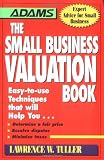 Tuller, Lawrence W.: The Small Business Valuation Book