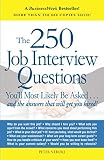 Veruki, Peter: The 250 Job Interview Questions: You'll Most Likely Be Asked...and the Answers That Will Get You Hired! Veruki, Peter: The 250 Job Interview Questions: You'll Most Likely Be Asked...and the Answers That Will Get You Hired!