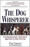 Eckroate, Norma: The Dog Whisperer: A Compassionate, Nonviolent Approach to Dog Training