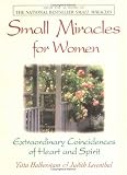 Mandelbaum, Yitta Halberstam: Small Miracles for Women: Extraordinary Coincidences of Heart and Spirit Mandelbaum, Yitta Halberstam: Small Miracles for Women: Extraordinary Coincidences of Heart and Spirit