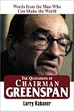 Kahaner, Larry: The Quotations of Chairman Greenspan: Words from the Man Who Can Shake the World Kahaner, Larry: The Quotations of Chairman Greenspan: Words from the Man Who Can Shake the World