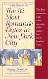 Bykofsky, Sheree: The 52 Most Romantic Dates in and Around New York City Bykofsky, Sheree: The 52 Most Romantic Dates in and Around New York City