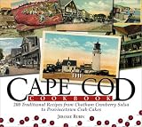 Rubin, Jerome: Cape Cod Cookbook: 210 Traditional Recipes from Chatham Cranberry Salsa to Provincetown Crab Cakes Rubin, Jerome: Cape Cod Cookbook: 210 Traditional Recipes from Chatham Cranberry Salsa to Provincetown Crab Cakes