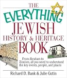 Bank, Richard D.: The Everything Jewish History & Heritage Book: From Abraham to Zionism, All You Need to Understand the Key Events, People, and Places Bank, Richard D.: The Everything Jewish History & Heritage Book: From Abraham to Zionism, All You Need to Understand the Key Events, People, and Places