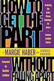 Haber, Margie: How to Get the Part...Without Falling Apart! Haber, Margie: How to Get the Part...Without Falling Apart!