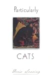 Lessing, Doris: Particularly Cats Lessing, Doris: Particularly Cats