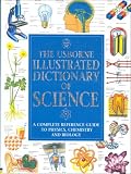 Stockley, Corinne: The Usborne Illustrated Dictionary of Science: Physics, Chemistry & Biology Facts