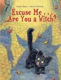 Horn, Emily: Excuse Meaare You A Witch?