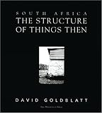 Dubow, Neville: South Africa: The Structure of Things Then Dubow, Neville: South Africa: The Structure of Things Then