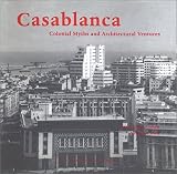 Cohen, Jean-Louis: Casablanca: Colonial Myths and Architectural Ventures Cohen, Jean-Louis: Casablanca: Colonial Myths and Architectural Ventures