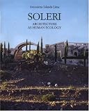 Lima, Antonietta Iolanda: Soleri: Architecture As Human Ecology