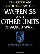 The German Order Of Battle: Waffen SS And&hellip;