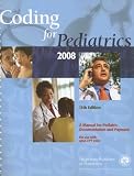 American Academy of Pediatrics: Coding for Pediatrics 2008: A Manual for Pediatric Documentation and Payment