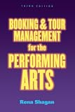 Shagan, Rena: Booking & Tour Management for the Performing Arts Shagan, Rena: Booking & Tour Management for the Performing Arts