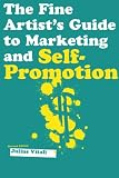 Vitali, Julius: The Fine Artist's Guide to Marketing and Self-Promotion Vitali, Julius: The Fine Artist's Guide to Marketing and Self-Promotion
