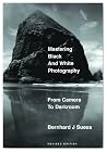 Mastering Black-and-White Photography: From Camera to Darkroom