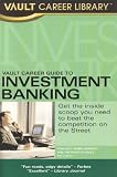 Loosvelt, Derek: Vault Career Guide to Investment Banking Loosvelt, Derek: Vault Career Guide to Investment Banking