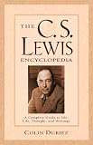 Duriez, Colin: The C.S. Lewis Encyclopedia: A Complete Guide to His Life, Thought, and Writings