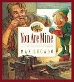 Lucado, Max: You Are Mine: Read and Sing Along