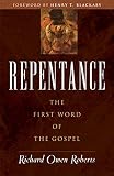 Roberts, Richard Owen: Repentance: The First Word of the Gospel