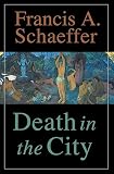 Schaeffer, Francisa: Death in the City Schaeffer, Francisa: Death in the City