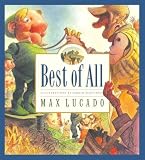 Lucado, Max: Best of All Lucado, Max: Best of All
