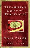Piper, John: Treasuring God in Our Traditions