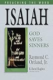 Ortlund, Raymond C.: Isaiah: God Saves Sinners