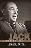 Sayer, George: Jack: A Life of C. S. Lewis