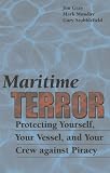 Stubblefield, Gary: Maritime Terror: Protecting Yourself, Your Vessel, and Your Crew Against Piracy
