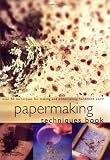 Donnelly, Sarah: Papermaking Techniques Book