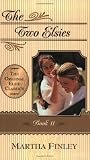 Finley, Martha: The Two Elsies: Book 10