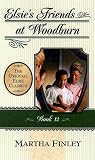 Finley, Martha: Elsie's Friends at Woodburn: Book 13