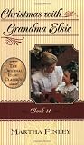 Finley, Martha: Christmas with Grandma Elsie